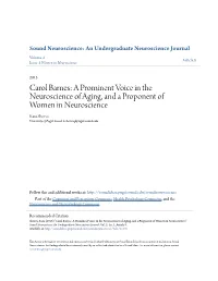Carol Barnes: a Prominent Voice in the Neuroscience of Aging, and a Proponent of Women in Neuroscience Kara Sherva University of Puget Sound, Ksherva@Pugetsound.Edu