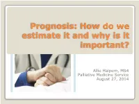 Prognosis: How Do We Estimate It and Why Is It Important?