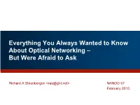 Everything You Always Wanted to Know About Optical Networking – but Were Afraid to Ask