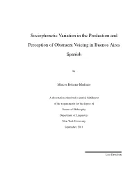 Sociophonetic Variation in the Production and Perception of Obstruent Voicing in Buenos Aires Spanish