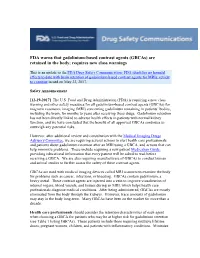FDA Warns That Gadolinium-Based Contrast Agents (Gbcas) Are Retained in the Body; Requires New Class Warnings
