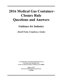 2016 Medical Gas Container-Closure Rule Questions and Answers Guidance for Industry1