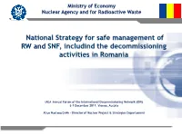 National Strategy for Safe Management of RW and SNF, Includind the Decommissioning Activities in Romania