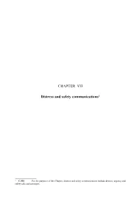 CHAPTER VII Distress and Safety Communications1
