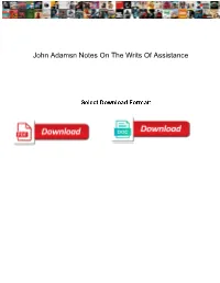 John Adamsn Notes on the Writs of Assistance