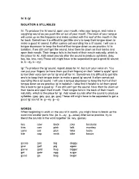 K/ & /G/ ISOLATION & SYLLABLES /K/: to Produce the /K/ Sound, Open Your