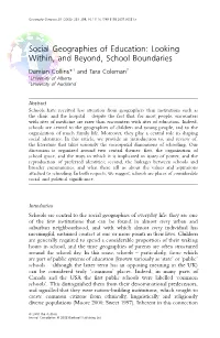 Social Geographies of Education: Looking Within, and Beyond, School Boundaries Damian Collins*1 and Tara Coleman2 1University of Alberta 2University of Auckland