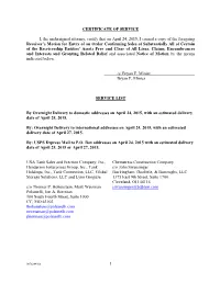 1 CERTIFICATE of SERVICE I, the Undersigned Attorney, Certify That on April 24, 2015, I Caused a Copy of the Foregoing Receiver