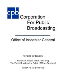 Review of Alleged Actions Violating the Public Broadcasting Act of 1967, As Amended