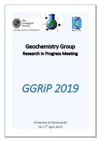 Geochemistry Group, Ggrip 2019 Programme and Abstracts
