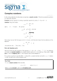 Complex Numbers Sigma-Complex3-2009-1 in This Unit We Describe Formally What Is Meant by a Complex Number