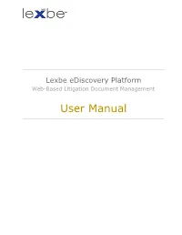Lexbe Ediscovery Platform User Manual-1-2018
