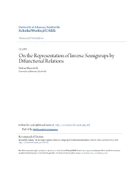 On the Representation of Inverse Semigroups by Difunctional Relations Nathan Bloomfield University of Arkansas, Fayetteville