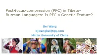 Post-Focus-Compression (PFC) in Tibeto- Burman Languages: Is PFC a Genetic Feature?