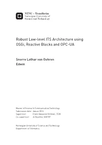 Robust Low-Level ITS Architecture Using Osgi, Reactive Blocks and OPC-UA