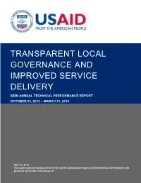 Transparent Local Governance and Improved Service Delivery Semi Annual Technical Performance Report October 01, 2013 – March 31, 2014