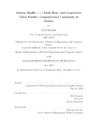 Subway Shuffle, 1 × 1 Rush Hour, and Cooperative Chess Puzzles: Computational Complexity of Puzzles
