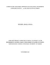 Market Entry Strategies Adopted by Multinational Smartphone Companies in Kenya: a Case Study of Tecno Mobile