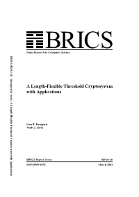 A Length-Flexible Threshold Cryptosystem with Applications Basic Research in Computer Science