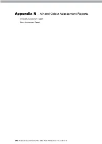 Appendix N – Air and Odour Assessment Reports