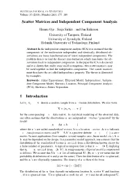 Scatter Matrices and Independent Component Analysis 1 Introduction