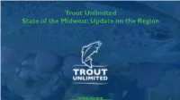 Trout Unlimited State of the Midwest: Update on the Region