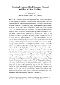 Complex Dynamics of Real Quantum, Classical and Hybrid Micro-Machines