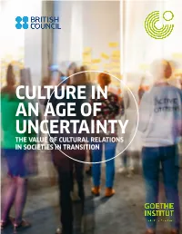 CULTURE in an AGE of UNCERTAINTY the VALUE of CULTURAL RELATIONS in SOCIETIES in TRANSITION 2 Foreword 1 FOREWORD Page 1