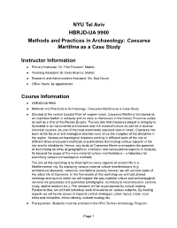 NYU Tel Aviv HBRJD-UA 9960 Methods and Practices in Archaeology: Caesarea Maritima As a Case Study