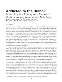 Addicted to the Brand?: Brand Loyalty Theory As a Means of Understanding Academics’ Scholarly Communication Practices