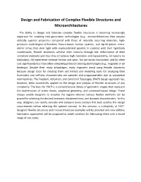 Design and Fabrication of Complex Flexible Structures and Microarchitectures