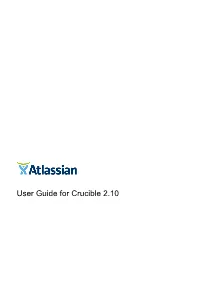 User Guide for Crucible 2.10 User Guide for Crucible 2.10 2