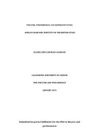 Submitted in Partial Fulfilment for the Phd in Theatre and Performance