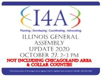 ILLINOIS GENERAL Assembly Update 2020 OCTOBER 27, 2-3 PM NOT INCLUDING CHICAGOLAND AREA & COLLAR COUNTIES