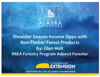Non-Timber Forest Products By: Glen Holt RREA Forestry Program Adjunct Forester