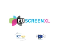 Going Euscreenxl: on the Joys and Challenges of Participating in a Pan-European AV Heritage Project