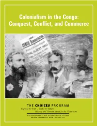 Colonialism in the Congo: Conquest, Confiflict, and Commerce CHOICES for the 21St Century Education Program November 2005