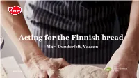 Acting for the Finnish Bread Mari Dunderfelt, Vaasan