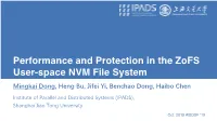Performance and Protection in the Zofs User-Space NVM File System Mingkai Dong, Heng Bu, Jifei Yi, Benchao Dong, Haibo Chen
