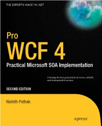 Pro WCF 4: Practical Microsoft SOA Implementation, Second Edition Copyright © 2011 by Nishith Pathak All Rights Reserved