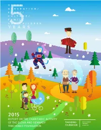 Report on the Charitable Activity of the Elena and Gennady Timchenko Foundation Timchenko Elena & Gennady Timchenko Foundation Foundation Contents