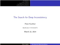 The Search for Deep Inconsistency