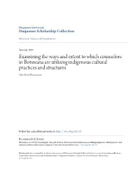 Examining the Ways and Extent to Which Counselors in Botswana Are Utilizing Indigenous Cultural Practices and Structures Dan-Bush Bhusumane
