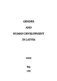 Gender and Human Development in Latvia Will Provide As Strong Contribution to This Important Dialogue