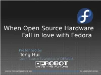 When Open Source Hardware Fall in Love with Fedora