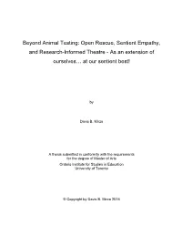 Beyond Animal Testing: Open Rescue, Sentient Empathy, and Research-Informed Theatre - As an Extension of Ourselves… at Our Sentient Best!