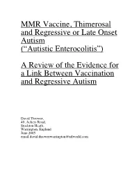 MMR Vaccine, Thimerosal and Regressive Or Late Onset Autism (“Autistic Enterocolitis”) a Review of the Evidence for a Link Between Vaccination and Regressive Autism