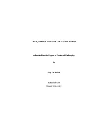 OPEN, MOBILE and INDETERMINATE FORMS Submitted for the Degree of Doctor of Philosophy by Guy De Bièvre School of Arts Brunel Un