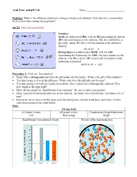 What Is the Difference Between a Strong Or Weak Acid and Base? How Does the Concentration of an Acid Or Base Change Its Properties?