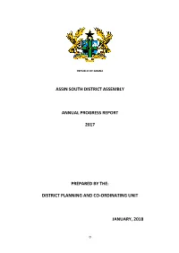 Assin South District Assembly Annual Progress Report 2017 Prepared By